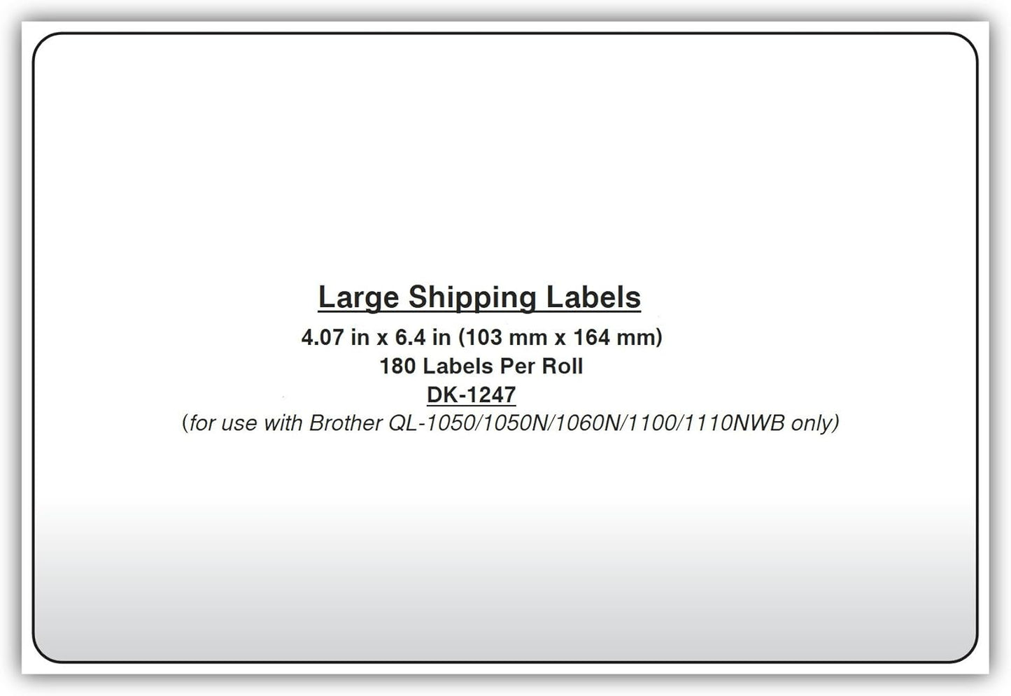 Brother Genuine DK-1247 Shipping Labels – 180 Labels per Roll 4.07” x 6.4”